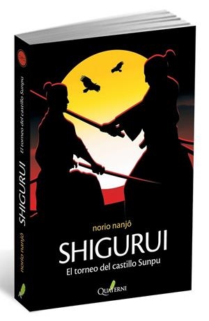 SHIGURUI: EL TORNEO DEL CASTILLO SUNPU | 9788494117381 | NANJO, NORIO | Llibreria Drac - Llibreria d'Olot | Comprar llibres en català i castellà online