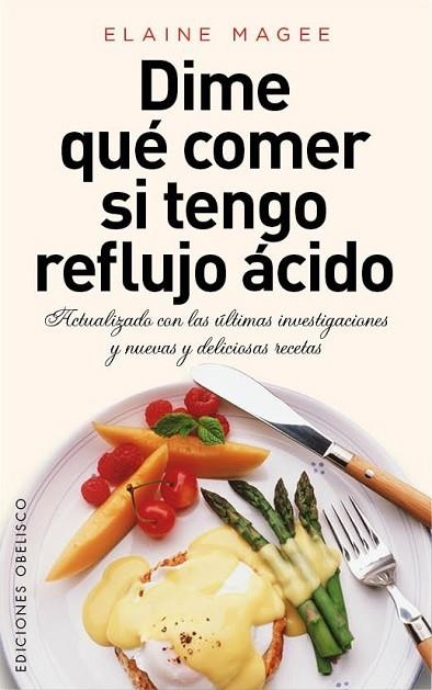 DIME QUÉ COMER SI TENGO REFLUJO ÁCIDO | 9788415968283 | MAGEE, ELAINE | Llibreria Drac - Llibreria d'Olot | Comprar llibres en català i castellà online