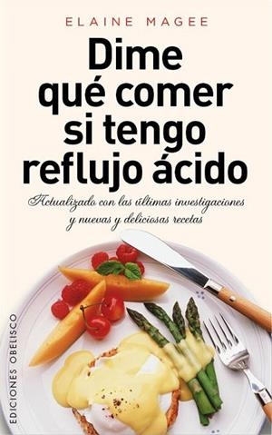 DIME QUÉ COMER SI TENGO REFLUJO ÁCIDO | 9788415968283 | MAGEE, ELAINE | Llibreria Drac - Llibreria d'Olot | Comprar llibres en català i castellà online