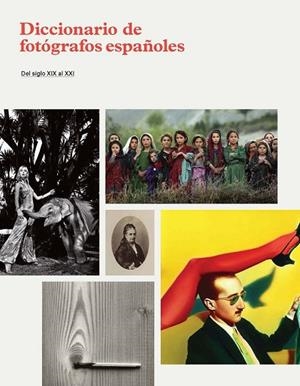 DICCIONARIO DE FOTÓGRAFOS ESPAÑOLES | 9788415691099 | VV.AA | Llibreria Drac - Llibreria d'Olot | Comprar llibres en català i castellà online