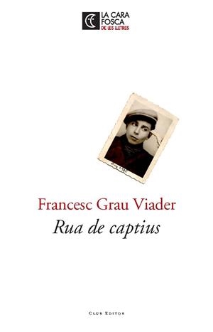 RUA DE CAPTIUS | 9788473291811 | GRAU, FRANCESC | Llibreria Drac - Llibreria d'Olot | Comprar llibres en català i castellà online