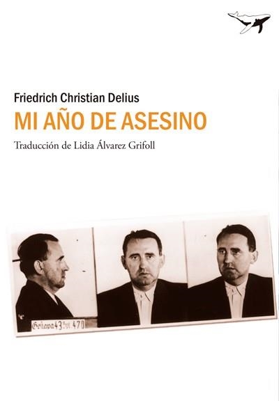 MI AÑO DE ASESINO | 9788494062759 | DELIUS, FRIEDRICH CHRISTIAN | Llibreria Drac - Llibreria d'Olot | Comprar llibres en català i castellà online