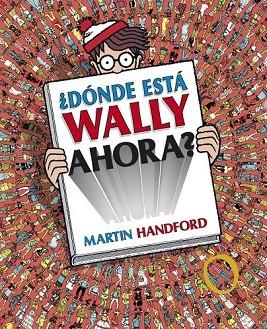 DÓNDE ESTÁ WALLY AHORA? | 9788415579717 | HANDFORD, MARTIN | Llibreria Drac - Librería de Olot | Comprar libros en catalán y castellano online