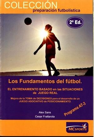 FUNDAMENTOS DEL FUTBOL, LOS | 9788493724603 | SANS, ALEX / FRATTAROLA, CESAR | Llibreria Drac - Llibreria d'Olot | Comprar llibres en català i castellà online