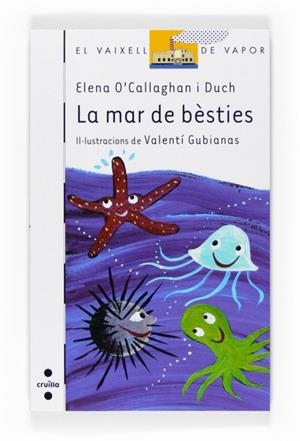 MAR DE BESTIES, LA | 9788466122702 | O'CALLAGHAN I DUCH, ELENA | Llibreria Drac - Librería de Olot | Comprar libros en catalán y castellano online