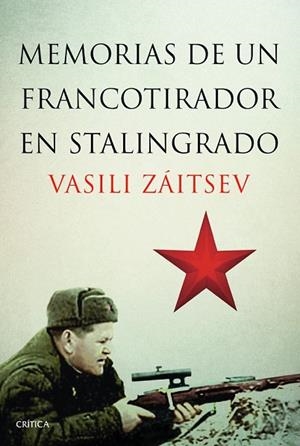 MEMORIAS DE UN FRANCOTIRADOR EN STALINGRADO | 9788498926521 | VASILI ZÁITSEV | Llibreria Drac - Llibreria d'Olot | Comprar llibres en català i castellà online