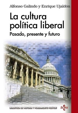 CULTURA POLÍTICA LIBERAL, LA | 9788430959495 | GALINDO, ALFONSO; UJALDÓN, ENRIQUE | Llibreria Drac - Llibreria d'Olot | Comprar llibres en català i castellà online