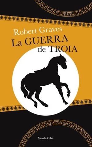 GUERRA DE TROIA, LA | 9788499320441 | GRAVES, ROBERT | Llibreria Drac - Llibreria d'Olot | Comprar llibres en català i castellà online