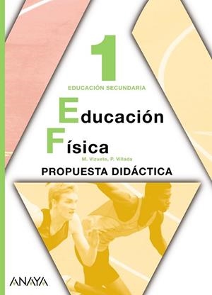 EDUCACIÓN FÍSICA 1. PROPUESTA DIDÁCTICA | 9788466787871 | VIZUETE, MANUEL; VILLADA, PURIFICACIÓN | Llibreria Drac - Llibreria d'Olot | Comprar llibres en català i castellà online