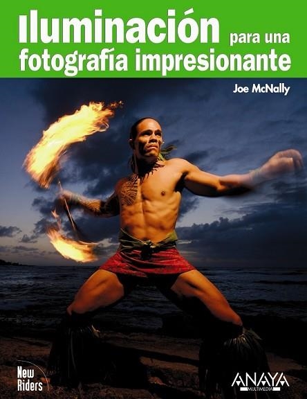 ILUMINACION PARA UNA FOTOGRAFIA IMPRESIONANTE | 9788441526853 | MCNALLY, JOE | Llibreria Drac - Llibreria d'Olot | Comprar llibres en català i castellà online