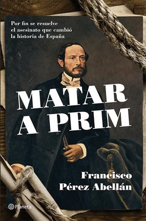 MATAR A PRIM | 9788408124542 | PÉREZ, FRANCISCO | Llibreria Drac - Llibreria d'Olot | Comprar llibres en català i castellà online