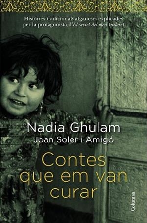 CONTES QUE EM VAN CURAR | 9788466418294 | GHULAM, NADIA | Llibreria Drac - Llibreria d'Olot | Comprar llibres en català i castellà online