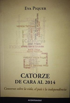 CATORZE DE CARA AL 2014 | 9788415720140 | PIQUER, EVA | Llibreria Drac - Llibreria d'Olot | Comprar llibres en català i castellà online