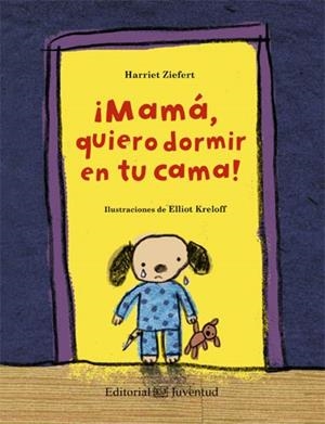 MAMA, QUIERO DORMIR EN TU CAMA | 9788426140203 | ZIEFERT, HARRIET | Llibreria Drac - Llibreria d'Olot | Comprar llibres en català i castellà online