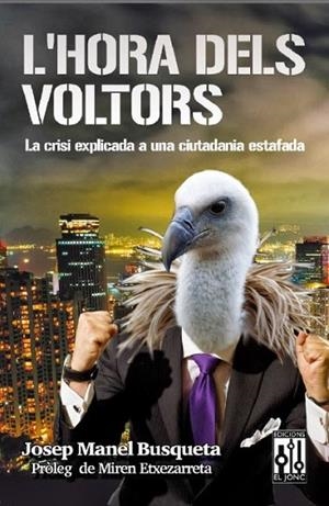 HORA DELS VOLTORS, L' | 9788493870515 | BUSQUETA, JOSEP MANEL | Llibreria Drac - Llibreria d'Olot | Comprar llibres en català i castellà online