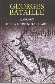 LASCAUX O EL NACIMIENTO DEL ARTE | 9788495897992 | BATAILLE, GEORGES | Llibreria Drac - Llibreria d'Olot | Comprar llibres en català i castellà online