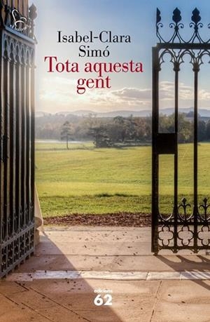 TOTA AQUESTA GENT | 9788429772760 | SIMO, ISABEL-CLARA | Llibreria Drac - Librería de Olot | Comprar libros en catalán y castellano online