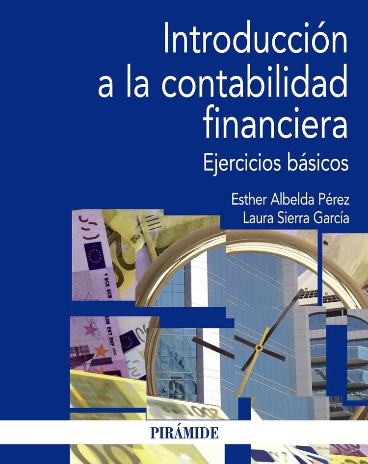 INTRODUCCIÓN A LA CONTABILIDAD FINANCIERA | 9788436831078 | ALBELDA, ESTHER; SIERRA, LAURA | Llibreria Drac - Librería de Olot | Comprar libros en catalán y castellano online