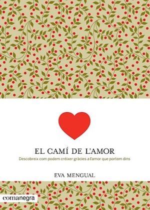 CAMÍ DE L'AMOR, EL | 9788416033041 | MENGUAL, EVA | Llibreria Drac - Llibreria d'Olot | Comprar llibres en català i castellà online