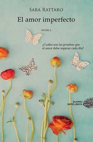 AMOR IMPERFECTO, EL | 9788415945178 | RATTARO, SARA | Llibreria Drac - Llibreria d'Olot | Comprar llibres en català i castellà online