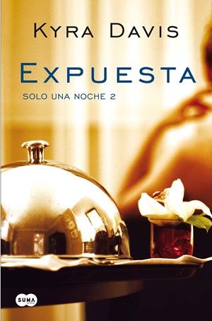 EXPUESTA (SOLO UNA NOCHE II) | 9788483655719 | DAVIS, KYRA | Llibreria Drac - Llibreria d'Olot | Comprar llibres en català i castellà online