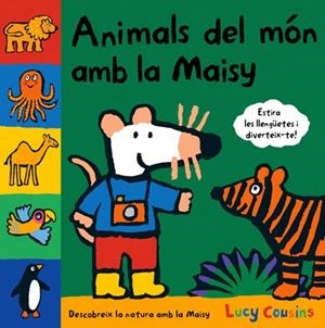 ANIMALS DEL MÓN AMB LA MAISY | 9788484882657 | COUSINS, LUCY | Llibreria Drac - Librería de Olot | Comprar libros en catalán y castellano online