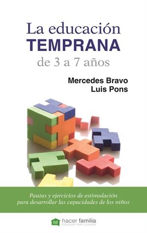 EDUCACIÓN TEMPRANA DE 3 A 7 AÑOS, LA | 9788498409970 | BRAVO, MERCEDES ; PONS, LUIS | Llibreria Drac - Llibreria d'Olot | Comprar llibres en català i castellà online