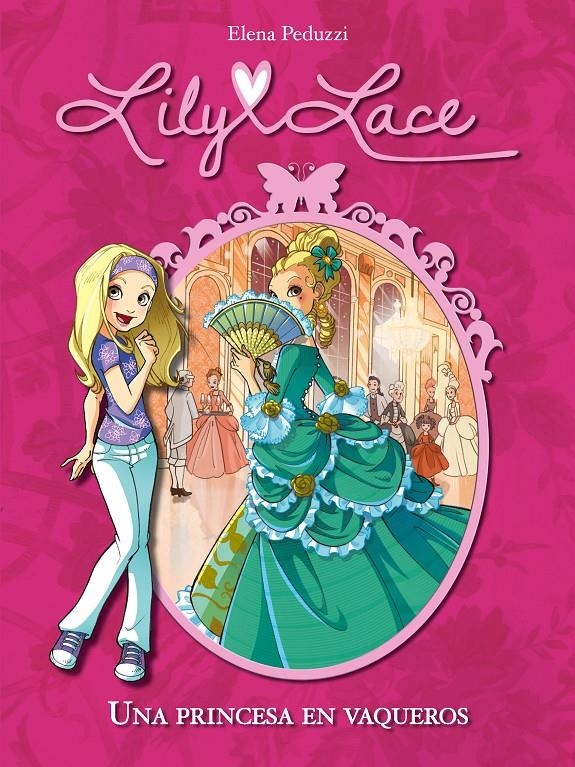 LILY LACE 1. UNA PRINCESA EN VAQUEROS | 9788420414485 | PEDUZZI, ELENA | Llibreria Drac - Llibreria d'Olot | Comprar llibres en català i castellà online