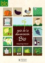 GUIA DE LA ALIMENTACION BIO | 9788425518805 | DARRIGO-DARTINET, SOLVEIG | Llibreria Drac - Llibreria d'Olot | Comprar llibres en català i castellà online