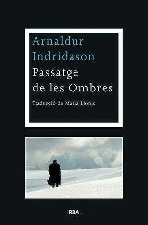 PASSATGE DE LES OMBRES | 9788482646763 | INDRIDASON , ARNALDUR | Llibreria Drac - Llibreria d'Olot | Comprar llibres en català i castellà online