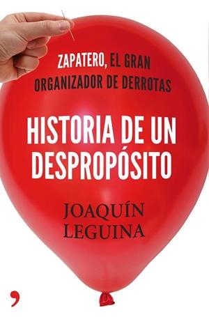 HISTORIA DE UN DESPROPÓSITO | 9788499983714 | LEGUINA, JOAQUÍN | Llibreria Drac - Llibreria d'Olot | Comprar llibres en català i castellà online