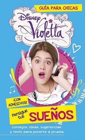 VIOLETTA. PERSIGUE TUS SUEÑOS | 9788499515472 | DISNEY | Llibreria Drac - Llibreria d'Olot | Comprar llibres en català i castellà online