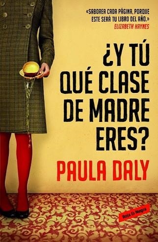 Y TÚ QUÉ CLASE DE MADRE ERES? | 9788439728191 | DALY, PAULA | Llibreria Drac - Llibreria d'Olot | Comprar llibres en català i castellà online