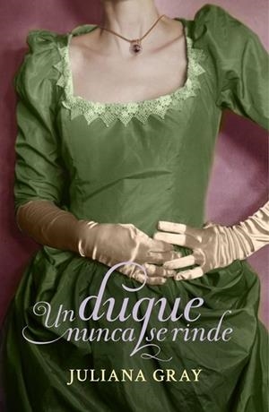 DUQUE NUNCA SE RINDE, UN (ROMANCES A LA LUZ DE LA LUNA 3) | 9788401384943 | GRAY, JULIANA | Llibreria Drac - Librería de Olot | Comprar libros en catalán y castellano online