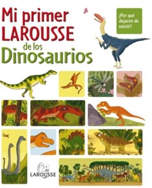 MI PRIMER LAROUSE DE LOS DINOSAURIOS | 9788480168779 | Llibreria Drac - Librería de Olot | Comprar libros en catalán y castellano online