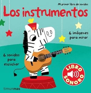 INSTRUMENTOS, LOS. MI PRIMER LIBRO DE SONIDOS | 9788408110033 | BILLET, MARION | Llibreria Drac - Librería de Olot | Comprar libros en catalán y castellano online