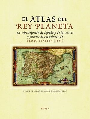 ATLAS DEL REY PLANETA, EL | 9788496431621 | MARÍAS, FERNANDO ; PEREDA, FELIPE | Llibreria Drac - Librería de Olot | Comprar libros en catalán y castellano online