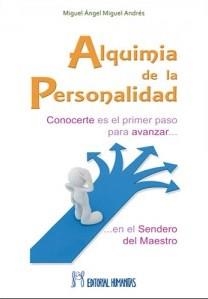 ALQUIMIA DE LA PERSONALIDAD | 9788479104795 | MIGUEL, MIGUEL ANGEL | Llibreria Drac - Llibreria d'Olot | Comprar llibres en català i castellà online