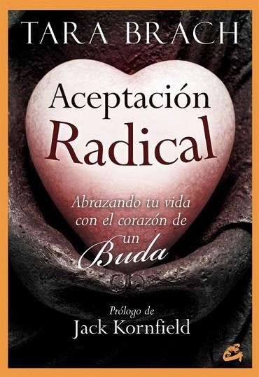 ACEPTACIÓN RADICAL | 9788484455059 | BRACH, TARA | Llibreria Drac - Llibreria d'Olot | Comprar llibres en català i castellà online