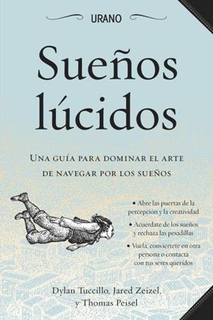 SUEÑOS LÚCIDOS | 9788479538590 | PEISEL, THOMAS ; TUCCILLO, DYLAN ; ZEIZEL, JARED | Llibreria Drac - Llibreria d'Olot | Comprar llibres en català i castellà online