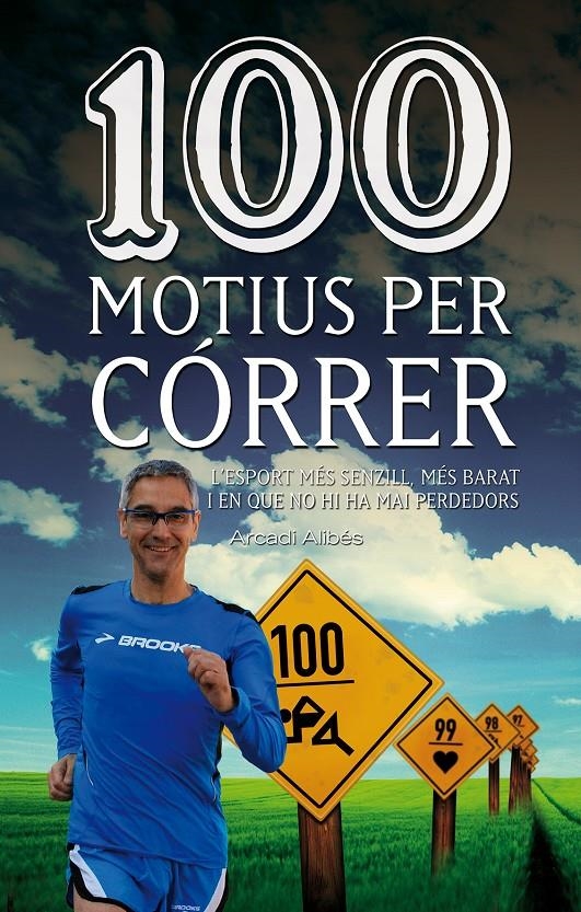 100 MOTIUS PER CÓRRER | 9788490342091 | ALIBÉS, ARCADI | Llibreria Drac - Llibreria d'Olot | Comprar llibres en català i castellà online