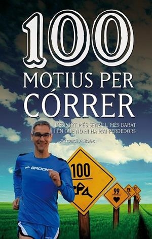 100 MOTIUS PER CÓRRER | 9788490342091 | ALIBÉS, ARCADI | Llibreria Drac - Librería de Olot | Comprar libros en catalán y castellano online