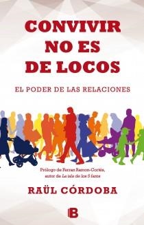 CONVIVIR NO ES DE LOCOS | 9788466654227 | CÓRDOBA, RAÜL | Llibreria Drac - Llibreria d'Olot | Comprar llibres en català i castellà online