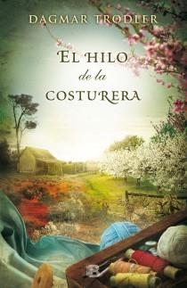 HILO DE LA COSTURERA, EL | 9788466654258 | TRODLER, DAGMAR | Llibreria Drac - Llibreria d'Olot | Comprar llibres en català i castellà online