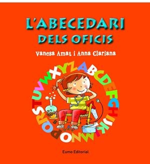 ABECEDARI DELS OFICIS, L' | 9788497665049 | CLARIANA, ANNA ; AMAT, VANESA | Llibreria Drac - Llibreria d'Olot | Comprar llibres en català i castellà online