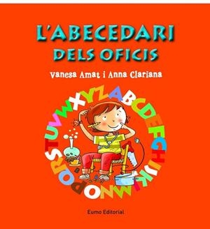 ABECEDARI DELS OFICIS, L' | 9788497665049 | CLARIANA, ANNA ; AMAT, VANESA | Llibreria Drac - Llibreria d'Olot | Comprar llibres en català i castellà online