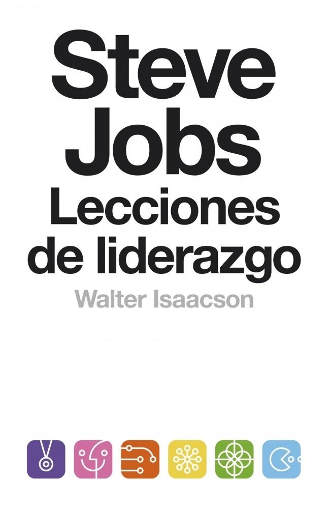 STEVE JOBS. LECCIONES DE LIDERAZGO | 9788499924168 | ISAACSON, WALTER | Llibreria Drac - Llibreria d'Olot | Comprar llibres en català i castellà online