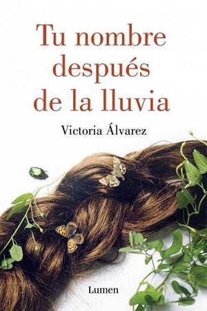 TU NOMBRE DESPUÉS DE LA LLUVIA | 9788426400079 | ALVAREZ, VICTORIA | Llibreria Drac - Llibreria d'Olot | Comprar llibres en català i castellà online