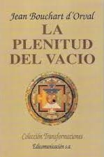 PLENITUD DEL VACIO, LA | 9788476723807 | BOUCHART D'ORVAL, JEAN | Llibreria Drac - Llibreria d'Olot | Comprar llibres en català i castellà online