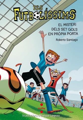 MISTERI DELS SET GOLS EN PROPIA PORTA (ELS FUTBOLISSIMS 2) | 9788466134095 | SANTIAGO, ROBERTO | Llibreria Drac - Librería de Olot | Comprar libros en catalán y castellano online